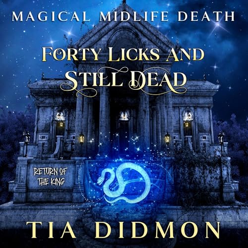 Forty Licks and Still Dead (Return of the King) by Tia Didmon episode artwork