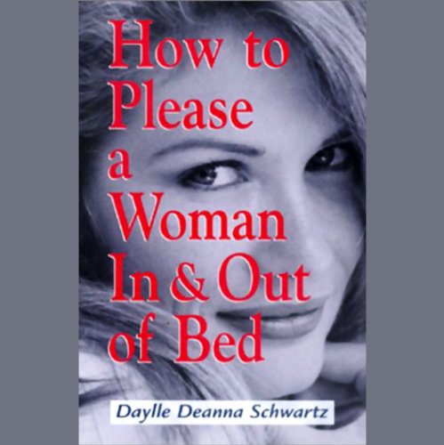 How To Please a Woman In & Out of Bed