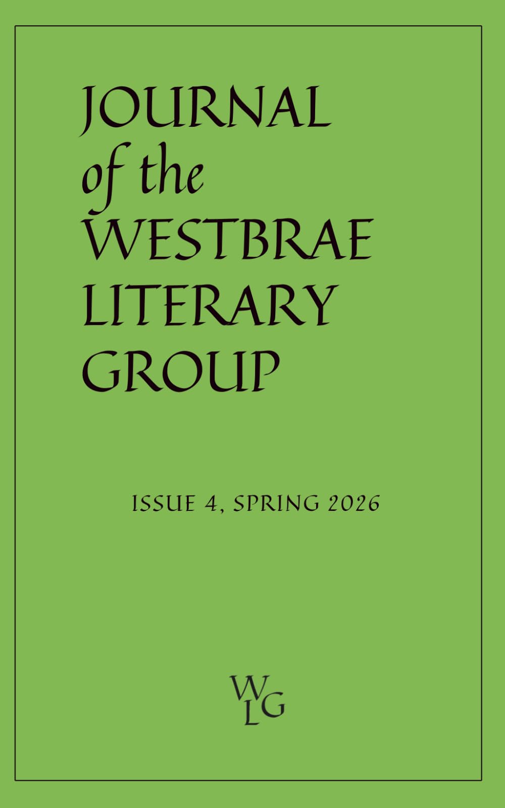 Journal of the Westbrae Literary Group: Issue 4, Spring 2026