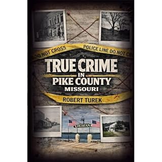 True Crime in Pike County, Missouri Audiobook By Robert Turek cover art