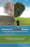 Intimacy for Powerful Women: 7 strategic shifts to master love and deep connection 171786872X Book Cover