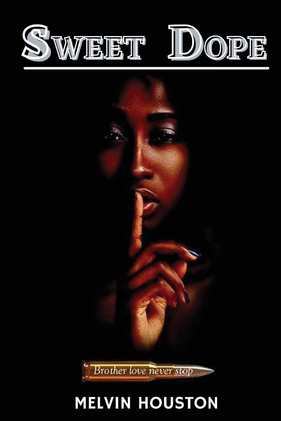 Melvin Houston Sweet Dope