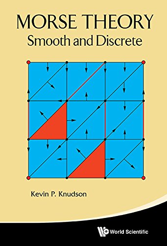 Morse Theory: Smooth And Discrete , Kevin P Knudson - Amazon.com