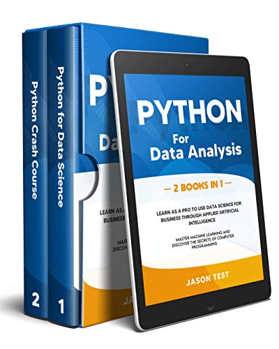 PYTHON FOR DATA ANALYSIS: 2 BOOKS IN1 Learn as a PRO to use data ...
