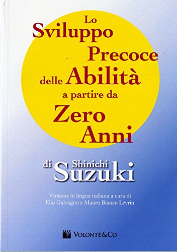 Lo sviluppo precoce delle abilità a partire da zero anni