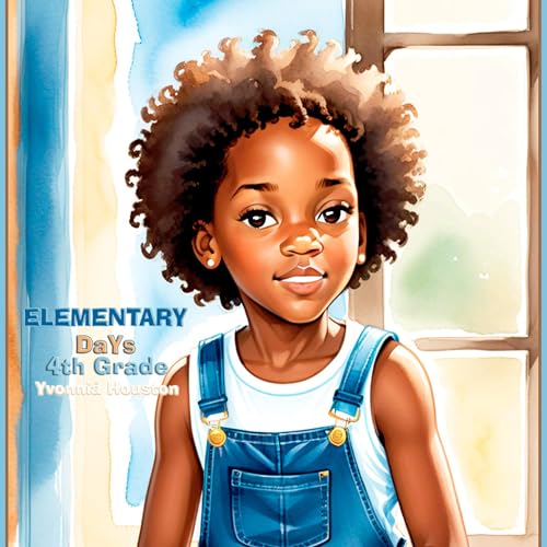 Elementary DaYs: 4th grade by Yvonnia Houston episode artwork