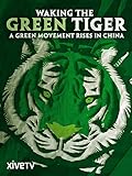 Waking the Green Tiger: A Green Movement Rises in China