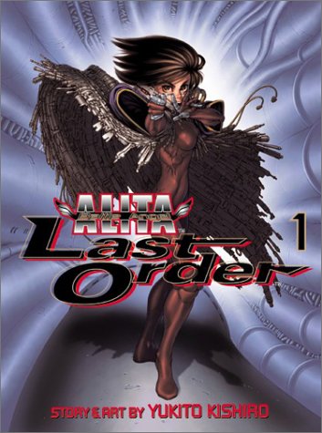 Battle Angel Alita: Last Order, Vol. 1 - Angel Reborn      Paperback – June 1, 2003