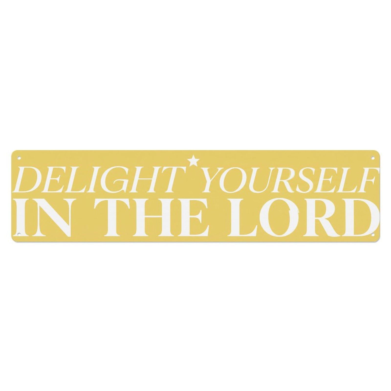 Fyrn Style Delight Yourself Lord Joyful Positive Quote Metal Tin Sign