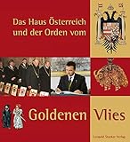 haus österreich mieten  Das Haus Österreich und der Orden vom goldenen Vlies