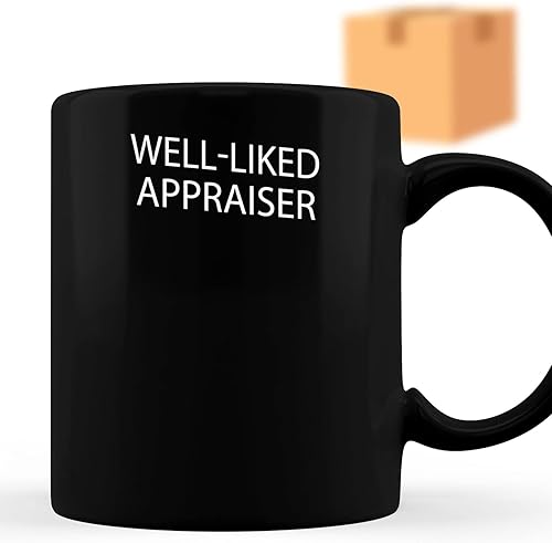 Coffee Mug Funny Appraiser Appreciation Present for Appraiser Well-like Appraiser 251168