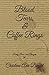 Blood, Tears, & Coffee Rings: A Collection of Poetry, Prose, and Thoughts by: Charlene Ann Benoit