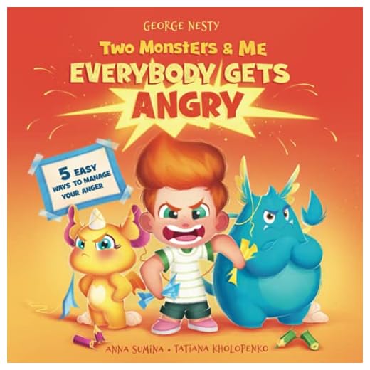 Two Monsters and Me - Everybody gets Angry: A Fun Picture Children’s Book about Anger Management. (Emotions & Feelings)