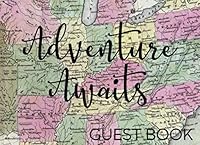 Adventure Awaits Guest Book: Vintage Map Travel Theme for Baby Showers, Weddings, Wedding Showers, and Farewell Parties 1687357153 Book Cover