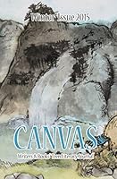 CANVAS: Winter 2015 (Canvas Teen Literary Journal) 1505532485 Book Cover