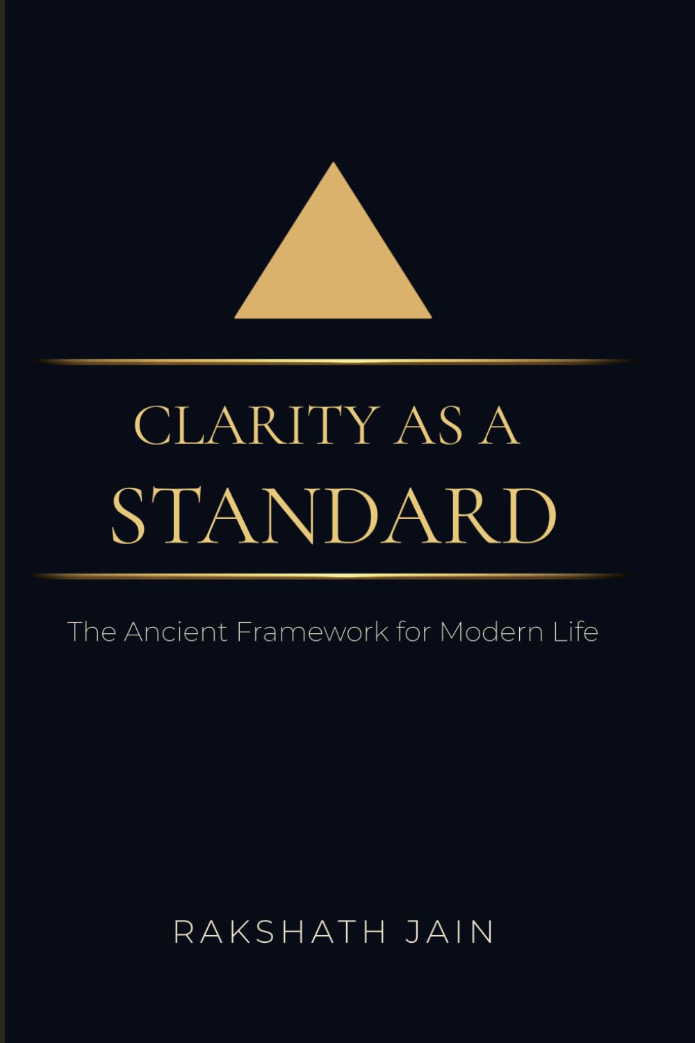 Clarity as a Standard: The Ancient Framework for Modern Life