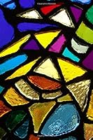 Stained Glass Journal : Stained Glass Diary (Notebook) to Record Your Thoughts and Dreams 1725716100 Book Cover