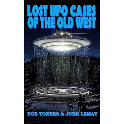 Lost UFO Cases of the Old West