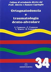 Vedi scheda su Amazon Ortognatodonzia e traumatologia dento-alveolare