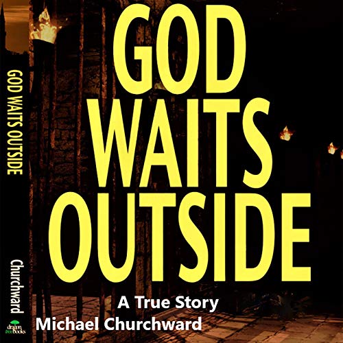 God Waits Outside -- Michael Churchward episode artwork