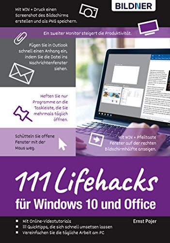 Lifehacks für Windows 10 und Office: 111 Profi-Tipps für Anwender (German Edition)