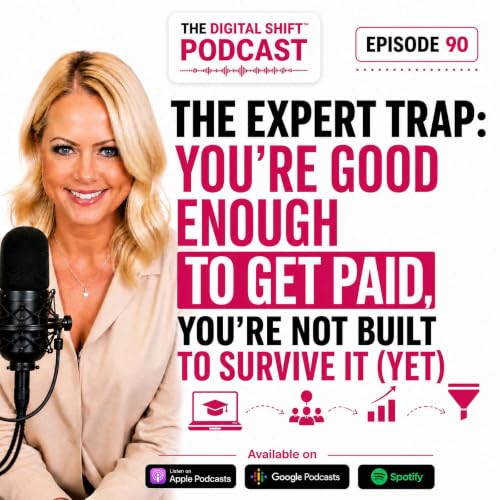 Podcast Episode 90 - The Expert Trap: You're Good Enough to Get Paid, You're Not Built to Survive It (Yet)