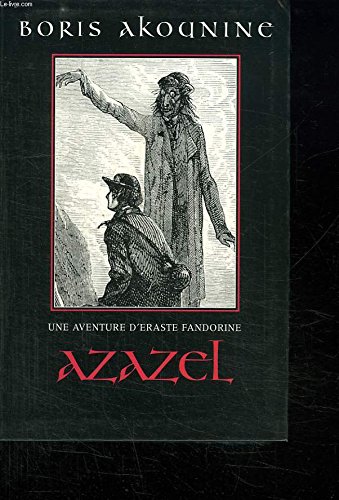 Azazel (Une aventure d'Eraste Fandorine.): Boris Akunin: 9782702863749 ...