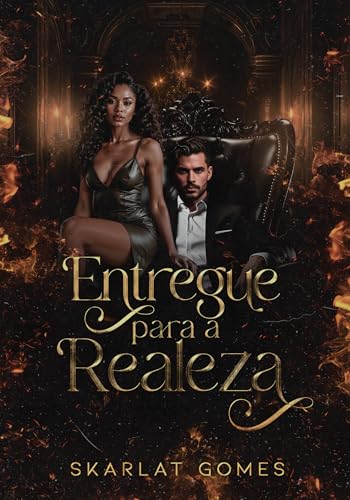 Entregue para a realeza