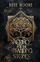 Sacrifice for the Standing Stones: A Prophecy of Dusk and Dawn Novel B0DCZ2M5WD Book Cover