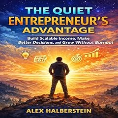 The Quiet Entrepreneur&rsquo;s Advantage Audiolibro Por Alex Halberstein arte de portada