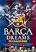 BARCA DREAMS FCバルセロナの真実(DVD)