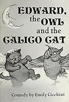 Edward, the Owl and the Calico Cat 1583422536 Book Cover