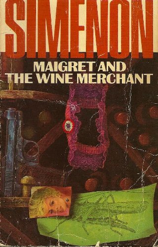 Maigret and the Wine Merchant 0151551367 Book Cover
