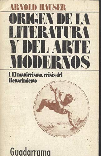 Origen de la literatura y del arte modernos. 1. el manierism