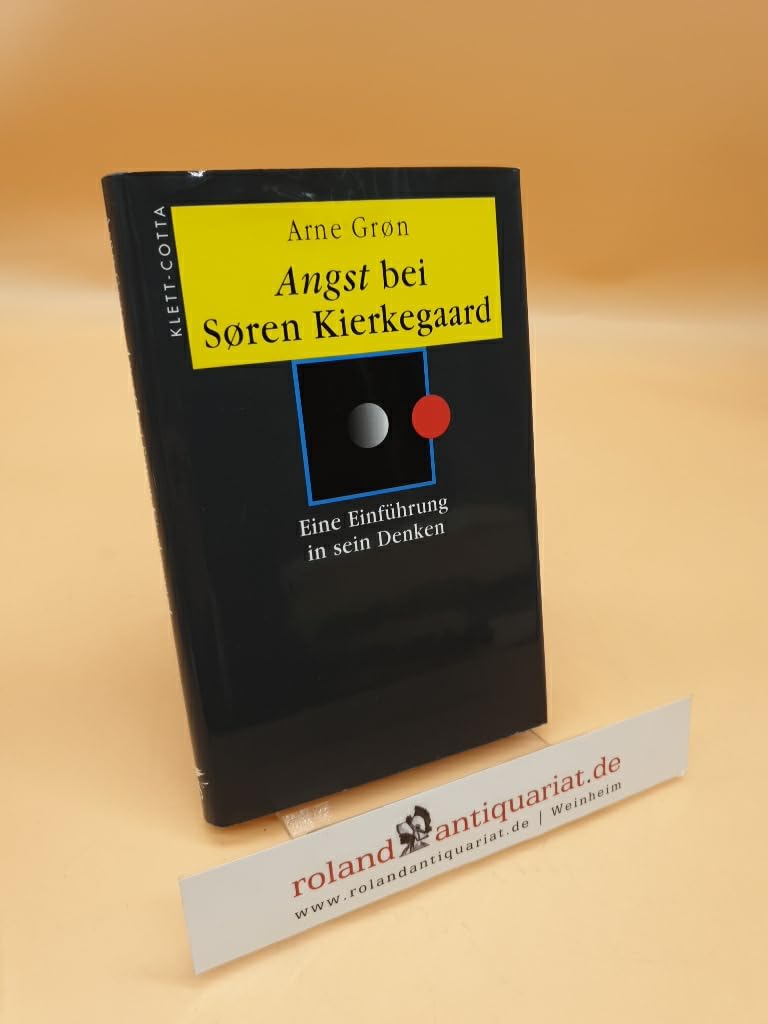 Angst bei Søren Kierkegaard: Eine Einführung in sein Denken