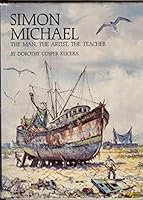 Simon Michael: The man, the artist, the teacher B0006EQ0B8 Book Cover