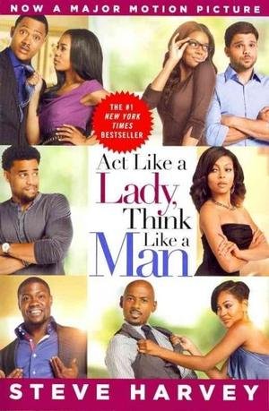Act Like a Lady Think Like a Man by Steve Harve... B00C7WU1SA Book Cover
