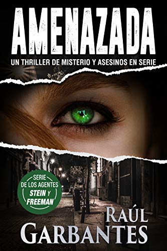 Amenazada: Un thriller de misterio y asesinos en serie (Agentes del FBI Julia Stein y Hans Freeman nº 1) (Spanish Edition)