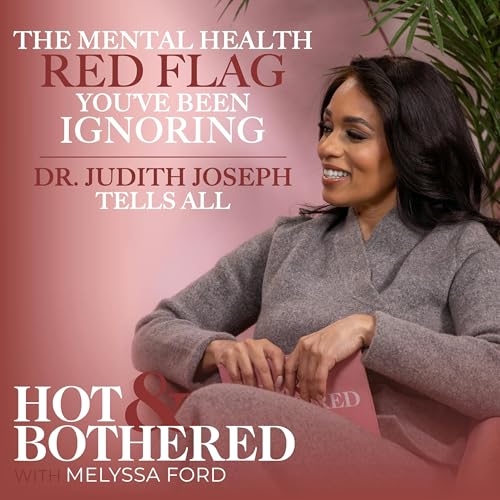 『The Mental Health Red Flag You&rsquo;ve Been Ignoring | Dr. Judith Joseph Tells All』のカバーアート