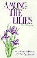 Among the Lilies 0965190617 Book Cover