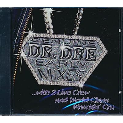 Genuine Dr. Dre Early Mixes