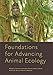 Foundations for Advancing Animal Ecology (Wildlife Management and Conservation)