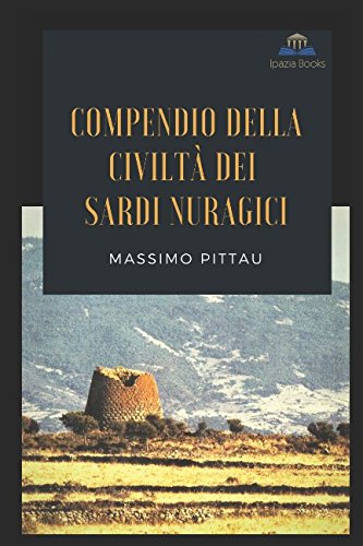 COMPENDIO DELLA CIVILTÀ DEI SARDI NURAGICI