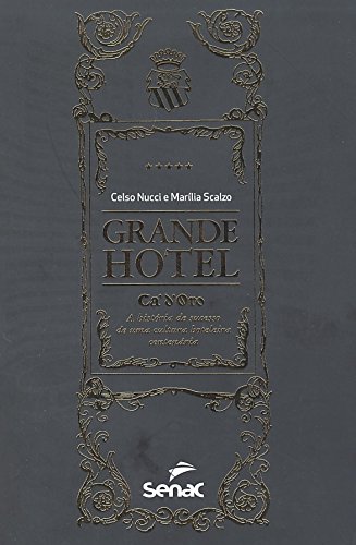 Grande hotel: Cá'd'oro, a história de sucesso de uma cultura hoteleira centenária