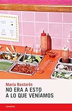 No era a esto a lo que veníamos (Candaya Narrativa nº 78)