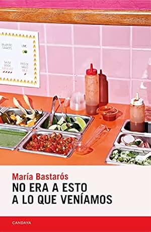 No era a esto a lo que veníamos (Candaya Narrativa nº 78)