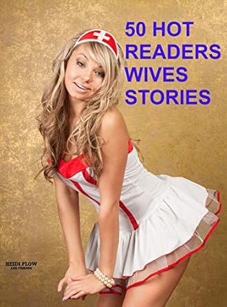 50 Hot Readers Wives Stories: Naughty exhibitionist wives - Kindle