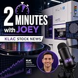 2 Minutes with Joey - KLAC Stock News