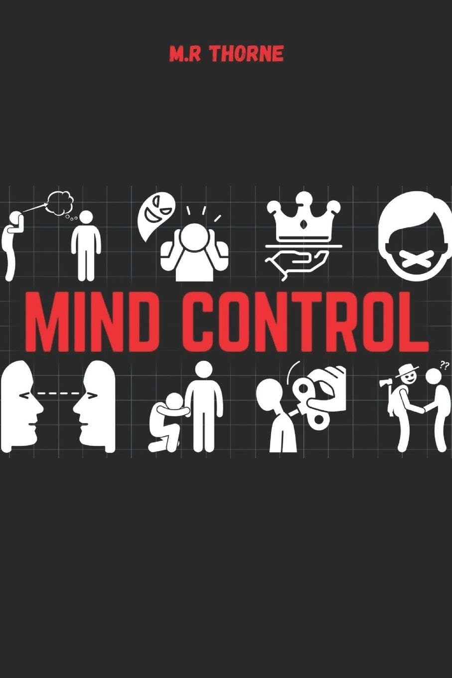 MIND CONTROL: Forbidden Psychological Tricks for Self-Improvement That School Didn't Teach You: dark psychology secret ,dark manipulation techniques, dark human psychology