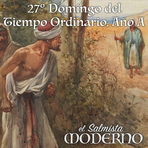 『27&ordm; Domingo del Tiempo Ordinario, A&ntilde;o A』のカバーアート
